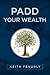 PADD Your Wealth