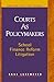 Courts As Policymakers: School Finance Reform Litigation (American Legal Institutions)