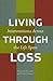 Living Through Loss: Interventions Across the Life Span (Foundations of Social Work Knowledge)