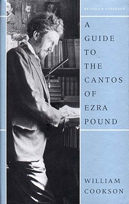 A Guide to the Cantos of Ezra Pound, Revised Edition (Hardcover)