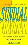 Making a Clock-Accurate Sundial Making a Clock-Accurate Sundial