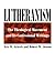 Lutheranism: The Theologica...