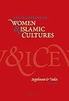 Encyclopedia of Women & Islamic Cultures, Volume 6: Supplement & Index Encyclopedia of Women & Islamic Cultures, Volume 6: Supplement & Index