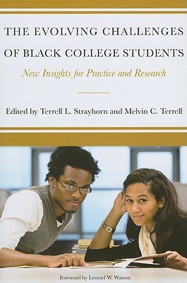 The Evolving Challenges of Black College Students: New Insights for Policy, Practice, and Research (Paperback)