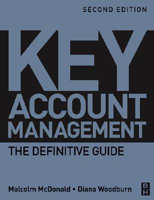 Key Account Management: A Definitive Guide (Paperback)