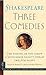 Three Comedies: The Taming of the Shrew, A Midsummer Night's Dream, Twelfth Night