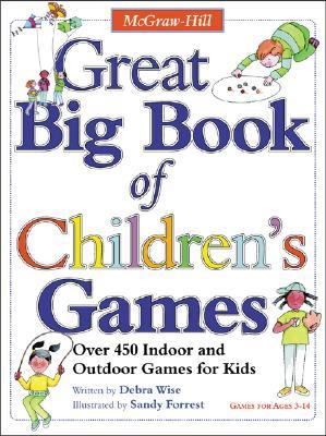 Great Big Book of Children's Games: Over 450 Indoor & Outdoor Games for Kids, Ages 3-14 (Paperback)