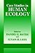 Case Studies in Human Ecology