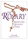 The Rosary: Mysteries of Joy, Light, Sorrow and Glory The Rosary: Mysteries of Joy, Light, Sorrow and Glory