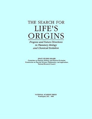The Search for Life's Origins: Progress and Future Directions in Planetary Biology and Chemical Evolution (Paperback)
