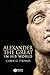 Alexander the Great in His ...