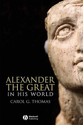 Alexander the Great in His World (Paperback)