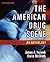 The American Drug Scene: An Anthology