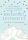 Breakfast Epiphanies