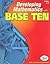 Developing Mathematics with Base Ten, Grades 2-6 by Paul Swan