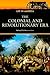 The Colonial and Revolutionary Era (Life in America)
