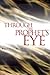 Through the Prophet's Eye