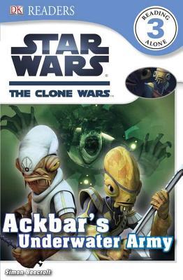 Star Wars: The Clone Wars: Ackbar's Underwater Army (Hardcover)