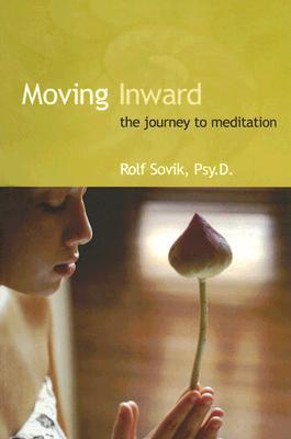 Moving Inward: The Journey to Meditation (Cover May Vary)