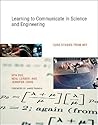 Learning to Communicate in Science and Engineering: Case Studies from MIT