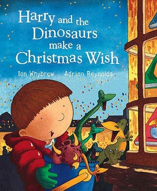 Harry and the Dinosaurs Make a Christmas Wish (Hardcover)