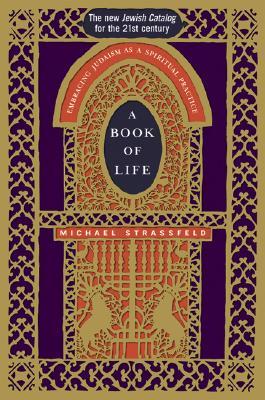 A Book of Life: Embracing Judaism as a Spiritual Practice (Paperback)