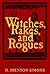 Witches, Rakes, and Rogues:...