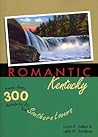 Romantic Kentucky: More Than 300 Things to Do for Southern Lovers (Romantic South, 3)