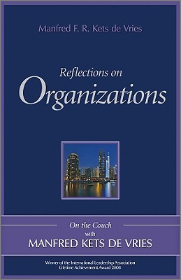 Reflections on Groups and Organizations: On the Couch With Manfred Kets de Vries
