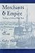 Merchants and Empire: Tradi...