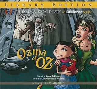 Ozma of Oz: A Radio Dramatization