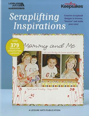 Scraplifting Inspirations (Creating Keepsakes)