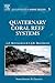 Quaternary Coral Reef Systems: History, development processes and controlling factors (Volume 5) (Developments in Marine Geology, Volume 5)