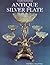 Understanding Antique Silver Plate
