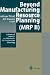 Beyond Manufacturing Resource Planning (MRP II): Advanced Models and Methods for Production Planning