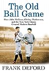 The Old Ball Game by Frank Deford