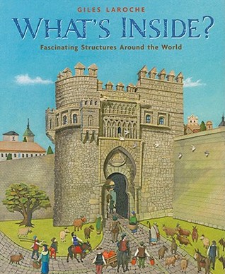 What’s Inside?: Fascinating Structures Around the World (Hardcover)