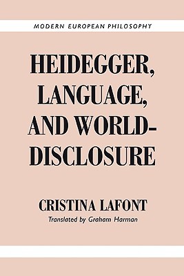 Heidegger, Language, and World-Disclosure (Modern European Philosophy)