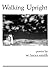 Walking Upright