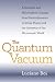 The Quantum Vacuum: A Scientific and Philosophical Concept, from Electrodynamics to String Theory and the Geometry of the Microscopic World