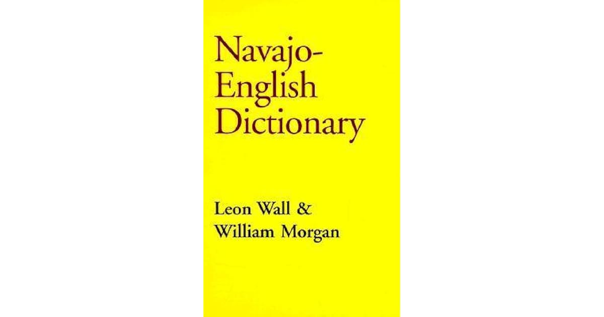 NavajoEnglish Dictionary by Leon Wall