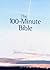 The 100-minute Bible by Michael Hinton