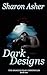 Dark Designs by Sharon Asher