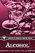 Alcohol (Health and Medical Issues Today)