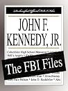 John F. Kennedy, Jr.: The FBI Files John F. Kennedy, Jr.: The FBI Files