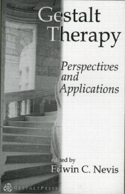 Gestalt Therapy: Perspectives and Applications (Gestalt Institute of Cleveland Book Series)