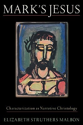 Mark's Jesus: Characterization as Narrative Christology (Hardcover)