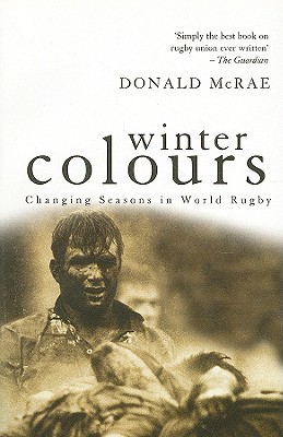 Winter Colours: Changing Seasons in World Rugby (Paperback)