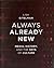 Always Already New: Media, History, and the Data of Culture (Mit Press)