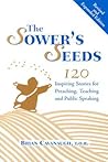 The Sower's Seeds (Revised and Expanded): One Hundred and Twenty Inspiring Stories for Preaching, Teaching and Public Speaking
